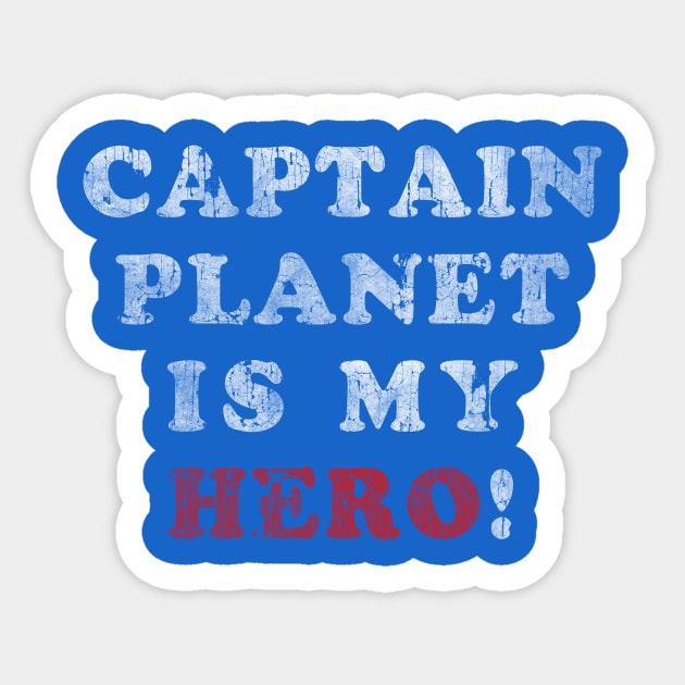 Captain Planet is my Hero! Sticker by BareHugz
